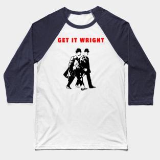 GET IT WRIGHT Baseball T-Shirt